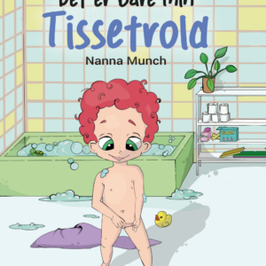 det er bare min tissetrold nanna munch wadskjær forlag