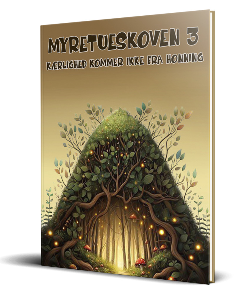 9788794557948 myretueskoven 3: kærlighed kommer ikke af honning christian cortez campos wadskjær forlag