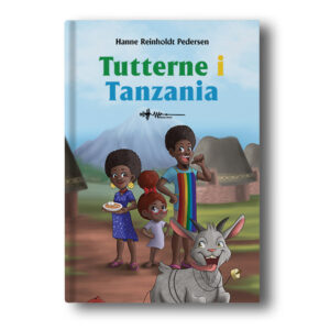 tutterne i tanzania hanne reinholdt pedersen wadskjær forlag