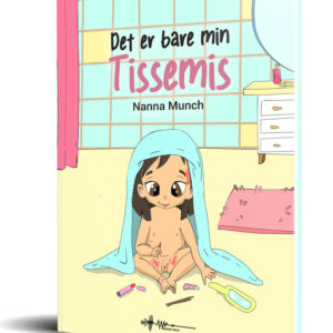 det er bare min tissemis nanna munch wadskjær forlag