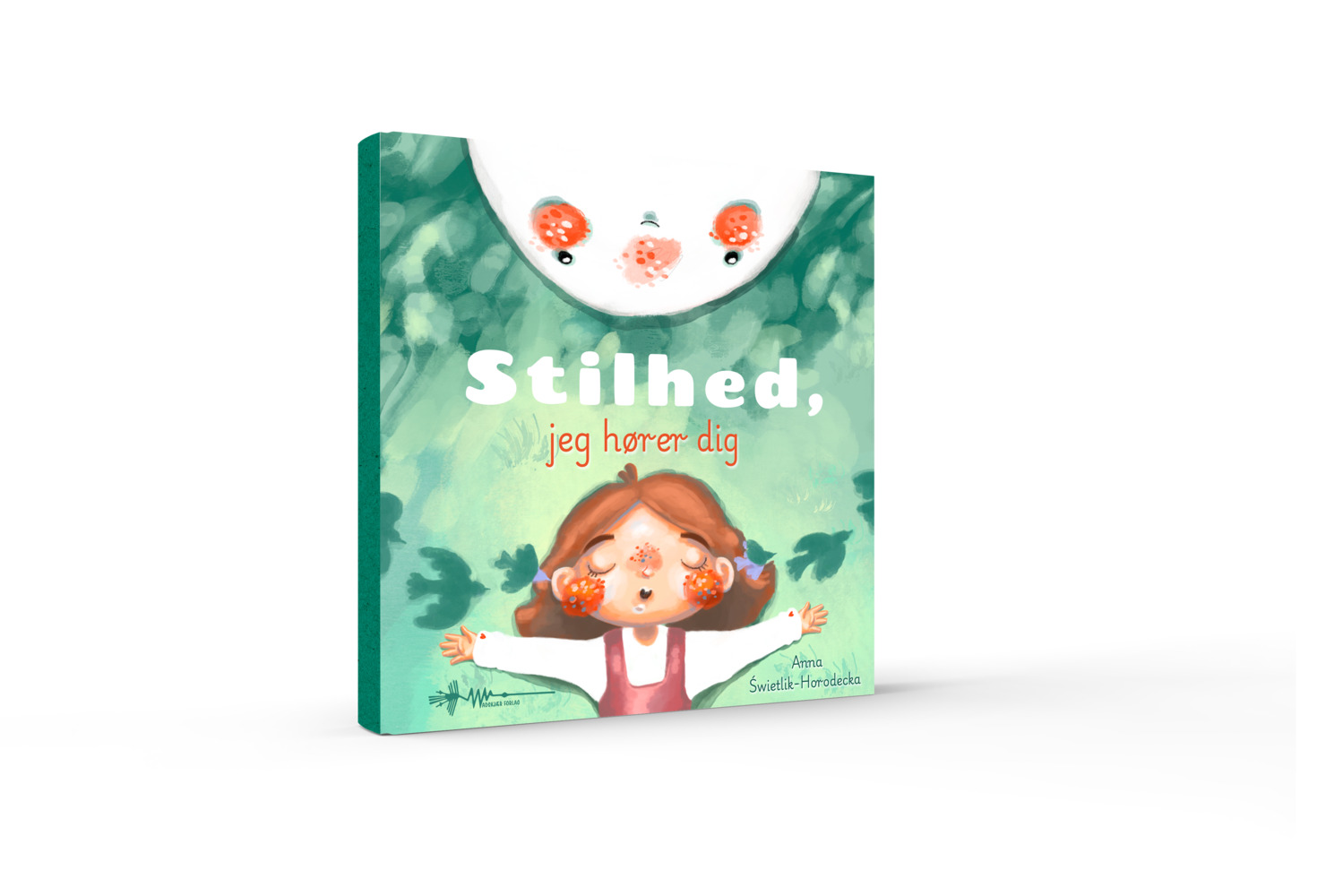 9788785341587 stilhed, jeg hører dig anna swietlik-horodecka wadskjær forlag
