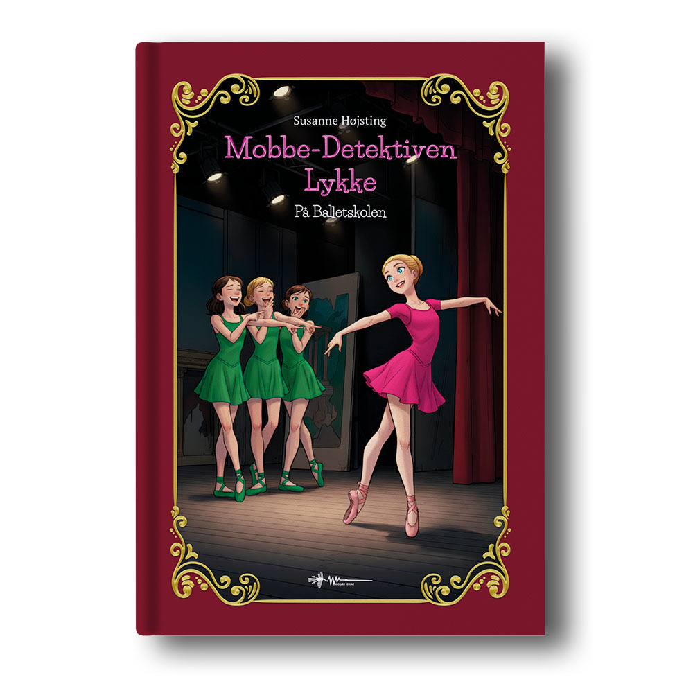 Mobbe-detektiven lykke på balletskolen susanne højsting Mobbe-detektiven lykke på balletskolen susanne højsting