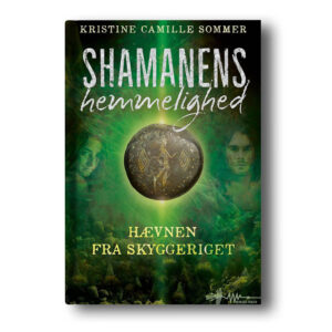 shamanens hemmelighed kristine camille sommer wadskjær forlag