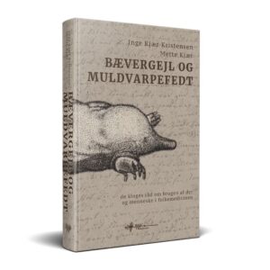bævergejl og muldvarpefedt af inge kjær kristensen og mette kjær wadskjær forlag