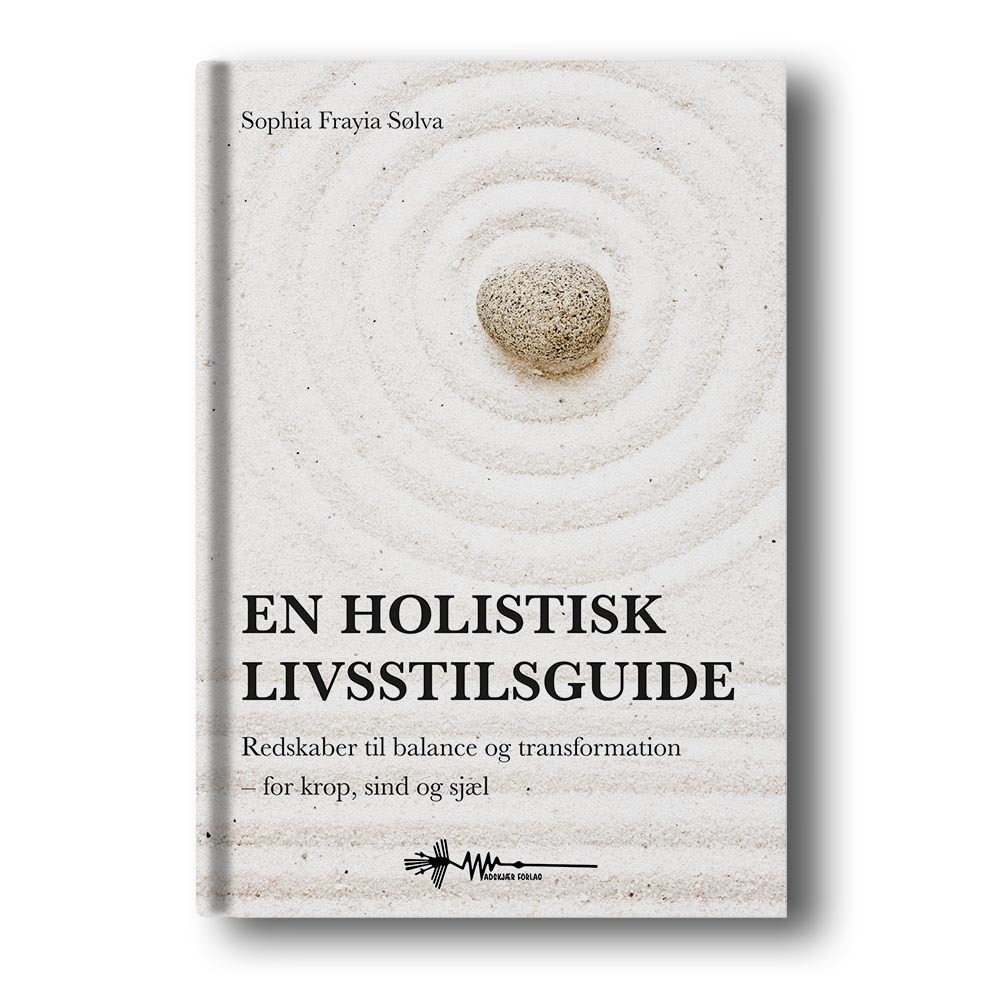 9788785341464 en holistisk livsstilsguide sophia frayia wadskjær forlag