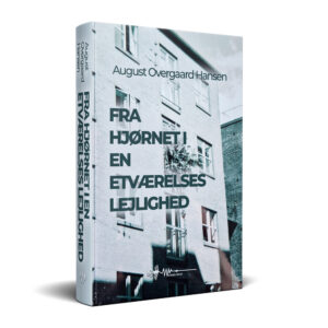 fra hjørnet i en etværelses lejlighed august overgaard hansen wadskjær forlag