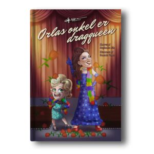 orlas onkel er dragqueen stephanie riis wadskjær forlag