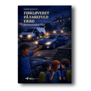 firkløveret på farefuld færd 4: de forsvundne biler dorte schultz wadskjær forlag