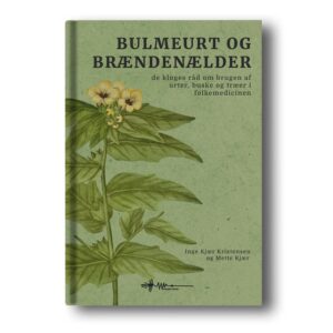 bulmeurt og brændenælder inge kjær kristensen mette kjær wadskjær forlag