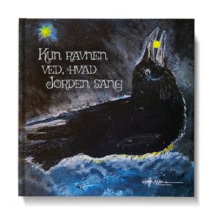 kun ravnen ved, hvad jorden sang lislotte jørgensen wadskjær forlag