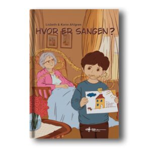 hvor er sangen? lisbeth & karin ahlgren wadskjær forlag